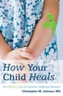 Cover: How Your Child Heals - Rowman & Littlefield Publishers