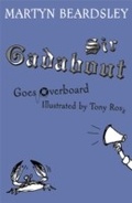 Cover: Sir Gadabout Goes Overboard - Orion Children's Books (an Imprint of The Orion Publishing Group Ltd )