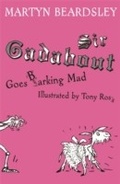 Cover: Sir Gadabout goes Barking Mad - Orion Children's Books (an Imprint of The Orion Publishing Group Ltd )