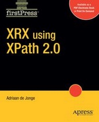 Enlarge image Cover: XRX Using XPath 2.0 - Apress