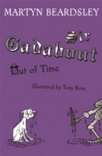 Enlarge image Cover: Sir Gadabout Out of Time - Orion Children's Books (an Imprint of The Orion Publishing Group Ltd )