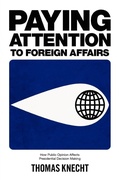 Cover: Paying Attention to Foreign Affairs - Pennsylvania State University Press