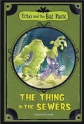 Cover: The Thing in the Sewers - Stone Arch Books