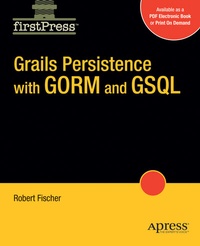 Enlarge image Cover: Grails Persistence with GORM and GSQL - APress
