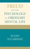 Cover: Freud on the Psychology of Ordinary Mental Life - Rowman & Littlefield Publishers