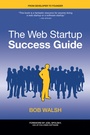Cover: The Web Startup Success Guide - APress
