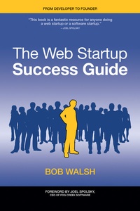 Enlarge image Cover: The Web Startup Success Guide - APress