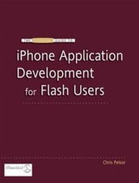 Abbildung von: The Essential Guide to IPhone Application Development for Flash Users - Friends of ED