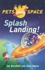 Cover: Splash Landing - Orion Children's Books (an Imprint of The Orion Publishing Group Ltd )