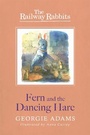 Cover: Railway Rabbits: Fern and the Dancing Hare - Orion Children's Books