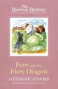 Cover: Railway Rabbits: Fern and the Fiery Dragon - Orion Children's Books