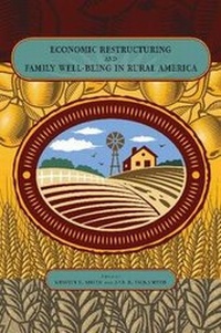Enlarge image Cover: Economic Restructuring and Family Well-Being in Rural America - Pennsylvania State University Press