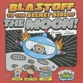 Cover: Blastoff to the Secret Side of the Moon! - Stone Arch Books