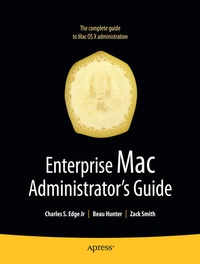 Enlarge image Cover: Enterprise Mac Administrators Guide - APress