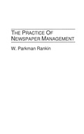 Bild: The Practice of Newspaper Management - Praeger Publishers Inc