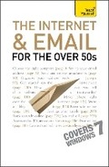 Cover: The Internet and Email For The Over 50s: Teach Yourself - TEACH YOURSELF