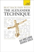 Cover: Beat Back Pain with the Alexander Technique - TEACH YOURSELF