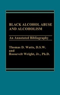 Cover: Black Alcohol Abuse and Alcoholism - Praeger Publishers Inc