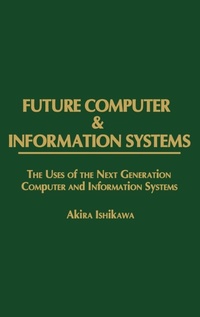 Enlarge image Cover: Future Computer and Information Systems - Praeger Publishers Inc