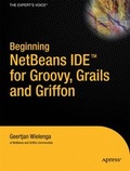 Cover: Beginning NetBeans IDE for Groovy, Grails and Griffon - Apress