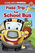 Cover: Field Trip for School Bus - Stone Arch Books
