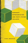 Cover: Bankrupt Representation and Party System Collapse - Pennsylvania State University Press