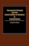 Cover: Managerial Ideology and the Social Control of Deviance in Organizations. - Praeger Publishers Inc