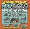 Cover: Comics Land Snorkeling with Sea-Bots - Stone Arch Books