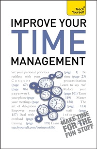 Abbildung von: Improve Your Time Management: Teach Yourself - TEACH YOURSELF