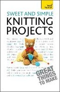 Cover: Sweet and Simple Knitting Projects: Teach Yourself - TEACH YOURSELF