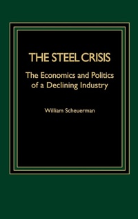 Enlarge image Cover: The Steel Crisis - Praeger Publishers Inc