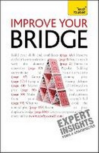 Abbildung von: Improve Your Bridge: Teach Yourself - TEACH YOURSELF