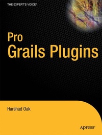 Enlarge image Cover: Pro Grails Plugins - Apress