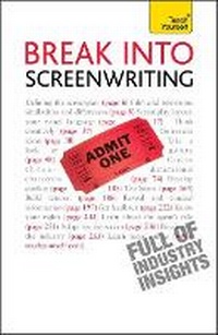 Abbildung von: Break into Screenwriting - TEACH YOURSELF