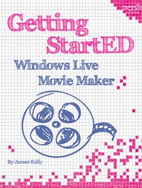 Enlarge image Cover: Getting StartED with Windows Live Movie Maker - APress