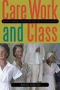 Cover: Care Work and Class - Pennsylvania State University Press