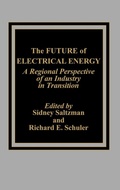 Cover: The Future of Electrical Energy - Praeger Publishers Inc