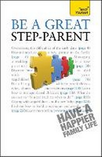 Enlarge image Cover: Be a Great Step-Parent - TEACH YOURSELF