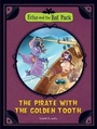 Cover: Pirate with the Golden Tooth - Stone Arch Books