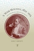 Cover: S. Weir Mitchell, 1829-1914 - Pennsylvania State University Press