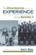 Cover: The African American Experience during World War II - Rowman & Littlefield Publishers