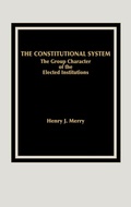 Cover: The Constitutional System - Praeger Publishers Inc