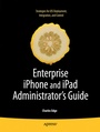 Cover: Enterprise iPhone and iPad Administrator's Guide - APress