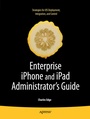 Cover: Enterprise iPhone and iPad Administrator's Guide - APress