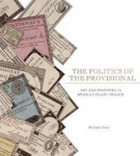 Enlarge image Cover: The Politics of the Provisional - Pennsylvania State University Press