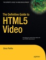 Cover: The Definitive Guide to HTML5 Video - APress