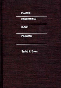 Abbildung von: Planning Environmental Health Programs - Praeger Publishers Inc