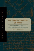 Cover: The Transformations of Magic - Pennsylvania State University Press