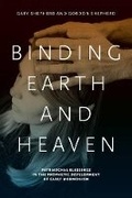 Cover: Binding Earth and Heaven - Pennsylvania State University Press