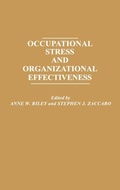 Cover: Occupational Stress and Organizational Effectiveness - Praeger Publishers Inc